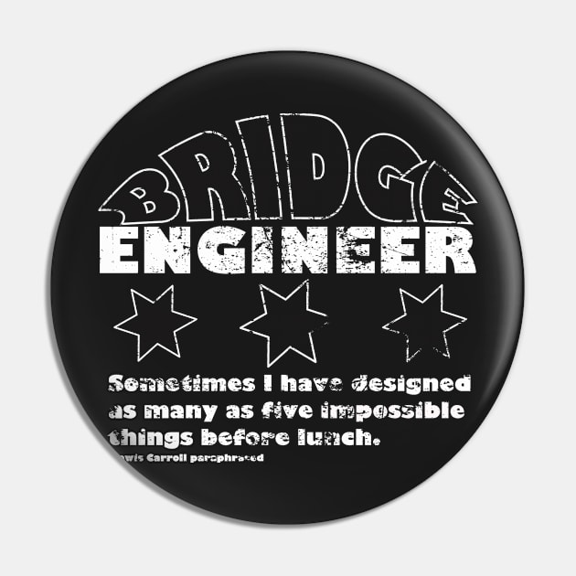 Bridge Engineer distressed white Pin by tallbridgeguy