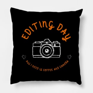 Photographer - Editing day Pillow