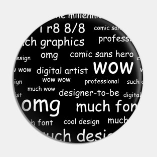 Comic Sans Digital Artist Pattern (White) Pin