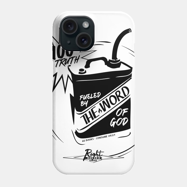 Fueled by The Word (flat black) Phone Case by RightRodGarage