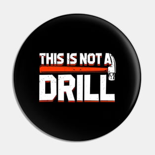 This Is Not A Drill Pin