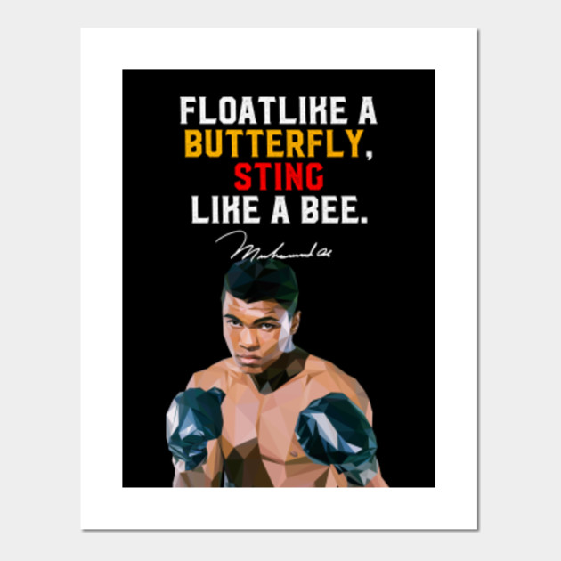 Float Like A Butterfly Sting Like A Bee Muhammad Ali Posters And Art Prints Teepublic Au