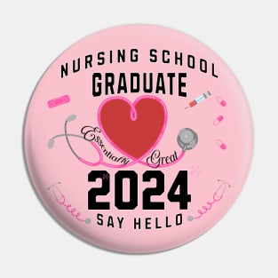 Nursing SchoolGraduate2024-Essentially Great, Say Hello Pin