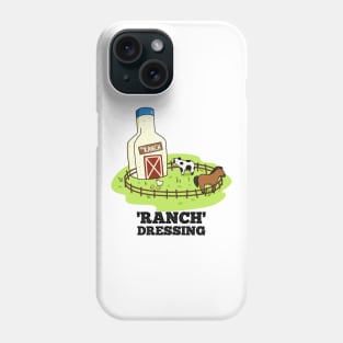Ranch Dressing Cute Sauce Food Pun Phone Case