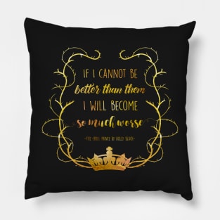 Bookish Quote - The Cruel Prince (Holly Black) Pillow