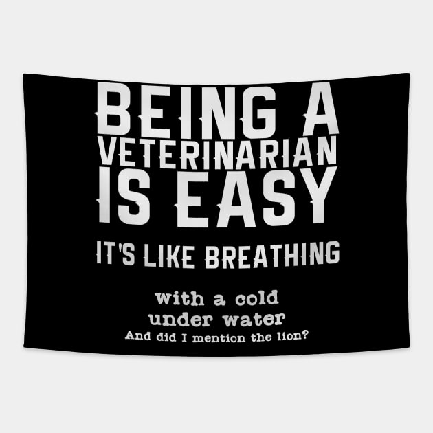 Veterinarian Quote | Veterinarians Veterinary Pets Tapestry by DesignatedDesigner