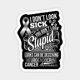 Looks Can Be Deceiving Neuroendocrine Cancer Awareness Magnet