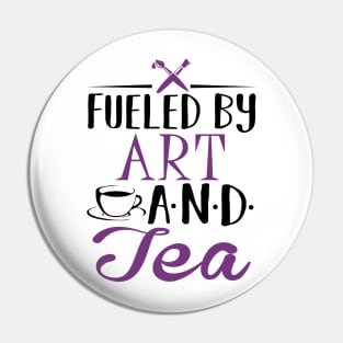 Fueled by Art and Tea Pin