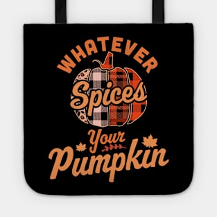 Whatever Spices Your Pumpkin - Autumn Halloween Thanksgiving Tote