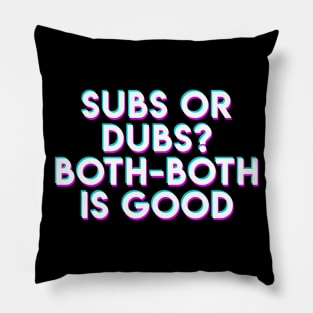 Subs or Dubs Pillow