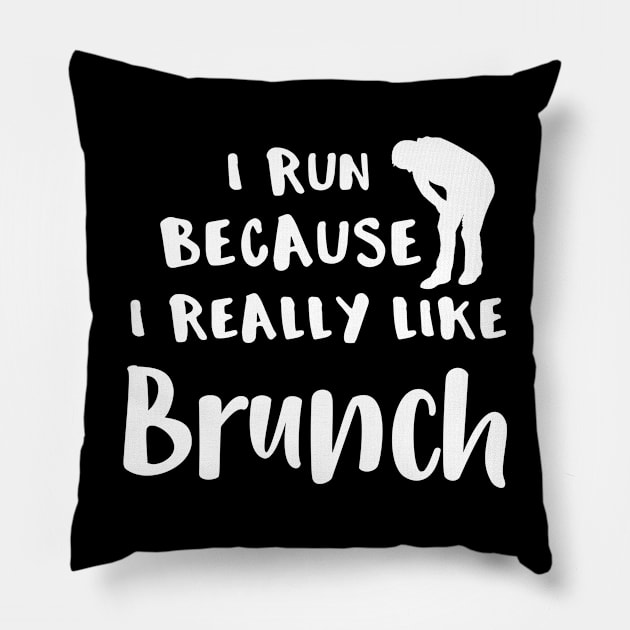 Running I Run Because I LIke Brunch Pillow by MisterMash