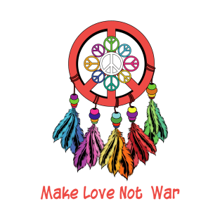 Make love not war, Dream Catchers T-Shirt