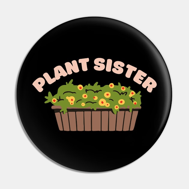 Plant Sister Pin by Suddenly Mood