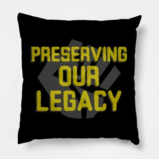Preserving our legacy Pillow