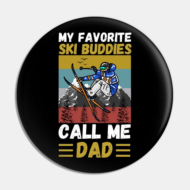 My Favorite Ski Buddies Call Me Dad, Ski Dad Father’s Day Pin by JustBeSatisfied