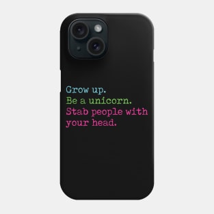 Be a unicorn Phone Case