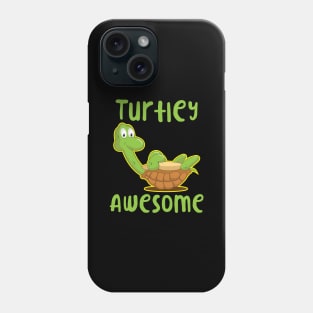 'Turtlely Awesome' Cute Turtle Turtley Phone Case