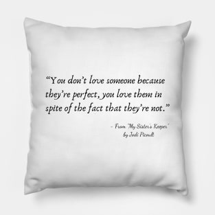 A Quote about Love from "My Sister’s Keeper” by Jodi Picoult Pillow