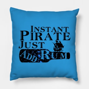 Instant Pirate Just Add Rum Funny Cruise Ship T-Shirt Pillow