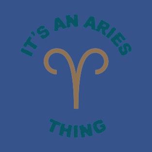 it's aries thing 2 T-Shirt