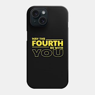 May The Fourth Be With You Phone Case