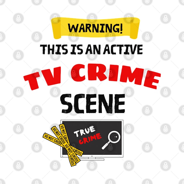 Active TV Crime Scene, Crime Scene Obsessed by Cor Designs