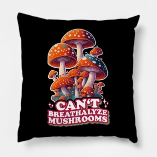 Fungal Funnies: Breathe Easy, Can't Breathalyze Mushrooms Pillow