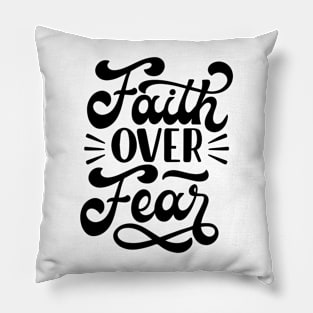 Faith Over Fear Pillow