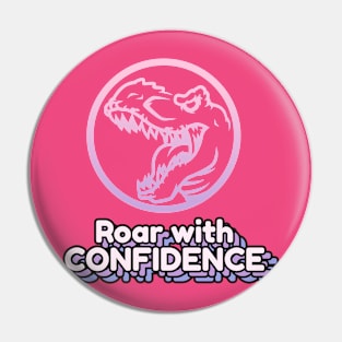 Roar with Confidence Pin