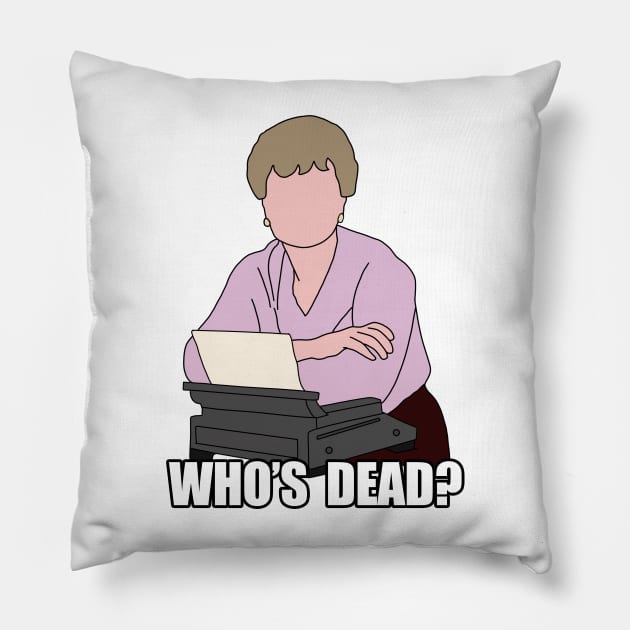 whos dead? Pillow by aluap1006