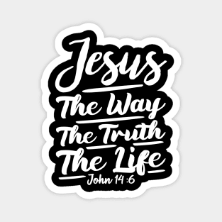 John 14:6 Jesus The Way The Truth The Life Magnet