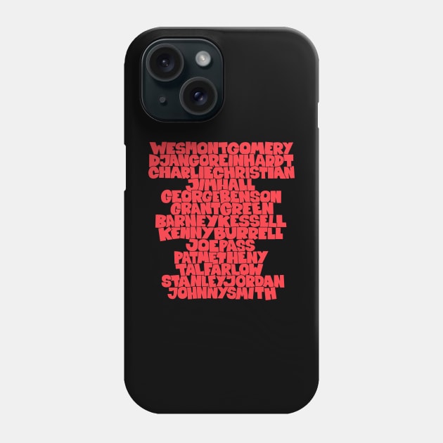 Jazz Legends in Type: The Jazz Gutarists Phone Case by Boogosh