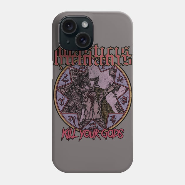 kill your gods Phone Case by Pages Ov Gore