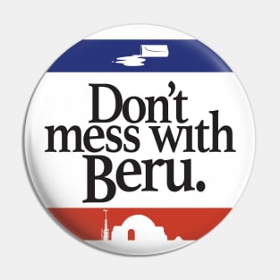 Don't Mess With Beru Pin