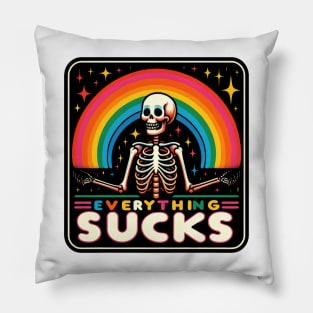 Everything Sucks Funny Sarcastic Skeleton Rainbow Pillow