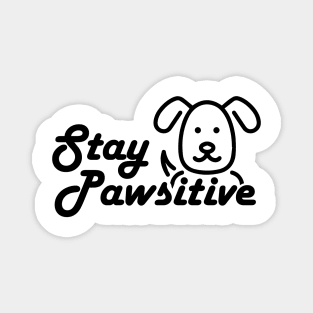 Stay Pawsitive Magnet