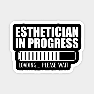 Esthetician in progress loading Magnet