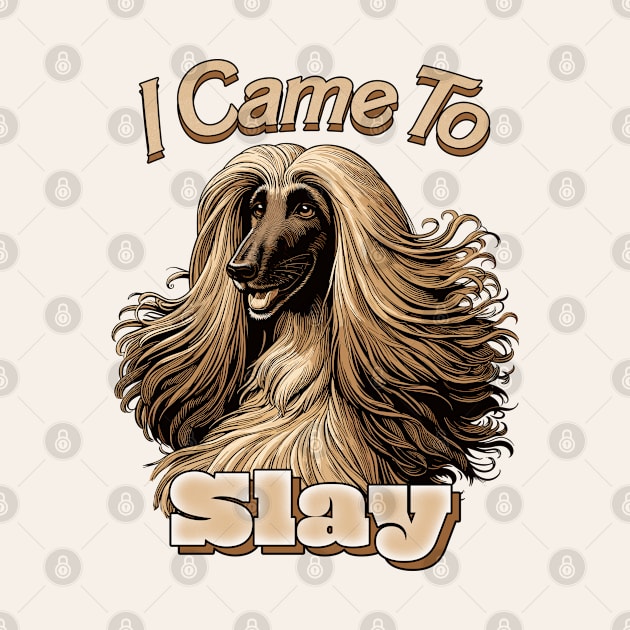 I Came To Slay by DankFutura