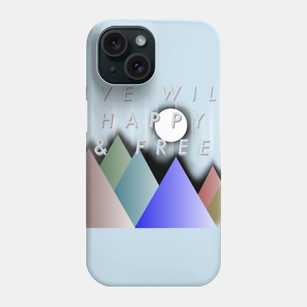 Live Wild Happy & Free Phone Case by Makinations Designs