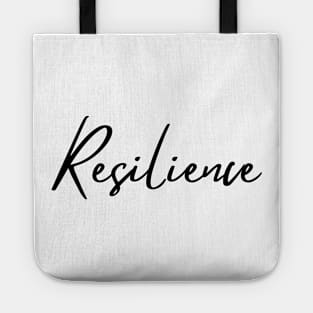 Resilience. Beautiful Typography Self Empowerment Quote. Tote