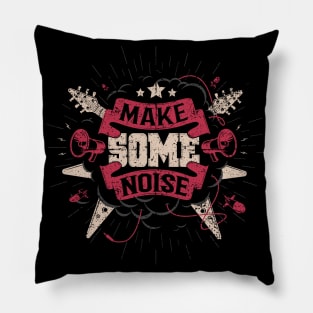 MAKE SOME NOISE Pillow