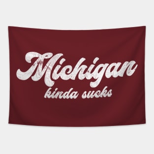 Michigan Kinda Sucks Tapestry