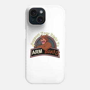 Support Your Right To Arm Bears Phone Case