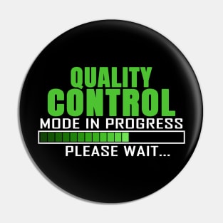 Quality Control Mode in Progress Please Wait Pin