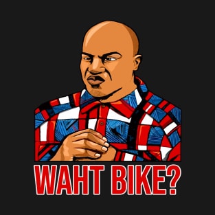 FRIDAY DEEBO WHAT BIKE? T-Shirt