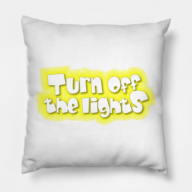 Turn off the lights Pillow by Jokertoons