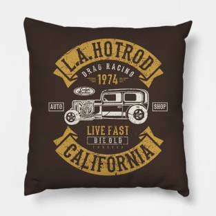 L.A. Drag Racing Live Fast Die Old California Pillow