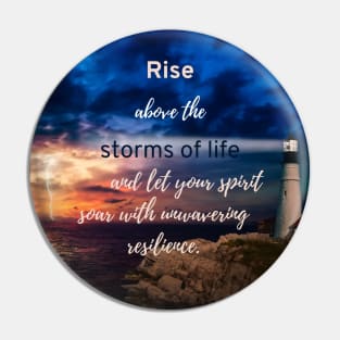 Rise Above the Storms of Life Pin