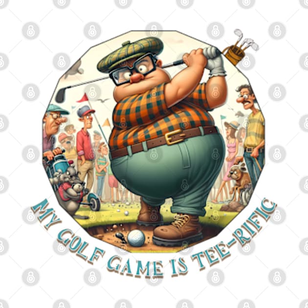 Funny Golfer - My golf game is tee-rific by BrisaArtPrints