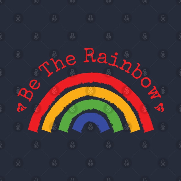 Be The Rainbow by dkdesigns27